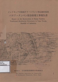 Image of Report On The Restoration of banua Tamben, Traditional Residential Structures in Tana Toraja, Republic of Indonesia