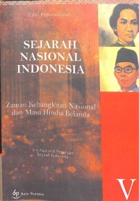 Image of Sejarah nasional indonesia V : Zaman kebangkita nasional dan masa hindia belanda (+1900-1942)