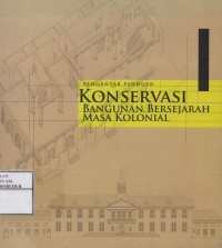 Image of Pengantar Panduan Konservasi Bangunan Bersejarah Masa Kolonial