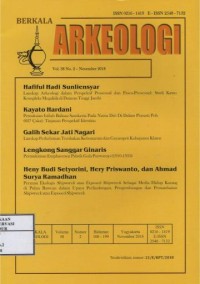 Image of Berkala Arkeologi Vol.38 No.2 November 2018 : Lanskap arkeologi dalam perspektif prosesual dan pasca-prosesual studi kasus kompleks megalitik di dataran tinggi Jambi, Pemakaian istilah bahasa sanskerta pada nama diri di dalam prasasti Poh (827 Caka) tinjauan perspektif identitas, Lanskap perkebunan tembakau Kebonarum dan Gayamprit kabupaten Klaten, Permukiman emplasemen pabrik gula Purworejo (1910-1933), Peranan ekologis shipwreck atau osed Shipwreck sebagai media hidup karang di pulau Bawean dalam upaya perlindungan, pengembangan dan pemanfaatan Shipwreck atau Exposed Shipwreck