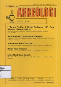 Image of Berkala Arkeologi Vol. 38 No.1 Mei 2018 : Sapatha dalam relasi kuasa dan pendisiplinan pada masyarakat Bali Kuno abad IX - XIV, Kesultanan Tidore bukti arkeologi sebagai pusat kekuasaan islam dan pengaruhnya di wilayah Periferi, Perkembangan morfologi kota Gorontalo dari masa tradisional hingga kolonial, Proses pembentukan data arkeologi bawah air kapal liberty di Tulamben, Model desa warisan budaya pendekatan baru dalam konservasi warisan budaya
