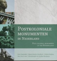 Image of Postkoloniale Monumenten in Nederland : Post-colonial monuments in the netherlands