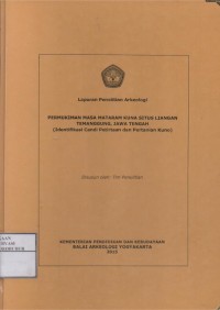 Image of Permukiman masa mataram kuna situs liangan temanggung, jawa tengah (Identifikasi candi petirtaan dan pertanian kuno) : Laporan penelitian arkeologi