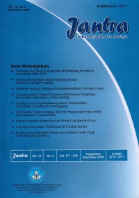 Image of Jantra Vol.14 No.2 Desember 2019 : Seniman dan seni pertunjukan dikampung kemlayansurakarta 1930-1970, Refleksi ketauhidan dalam wayang sadat lakon ki ageng pengging, gamelan soepra sebagai rekontekstualisasi gamelan jawa, Tayuban dalam tradisi saparan di kelurahan tegalrejo kecamatan argomulyo kota salatiga, Strategi grup gagak rimang dalam melestarikan seni kuda lumping di temanggung, Tari bumbu tanah sebagai jati diri masyarakat suku arfak di manokwari papua barat, Kiprah sakdiah dalam kancah musik pop daerah gayo, Pek bung kesenian tradisional di panda bnatul, Representasi identitas orang jawa dalam cerita panji versi wayang gedhong