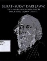 Image of Surat-surat dari Jawa : perjalanan Rabindranath Tagore tahun 1927 di Jawa dan Bali