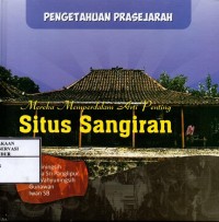 Image of Mereka memperdalam arti penting situs sangiran : pengetahuan prasejarah