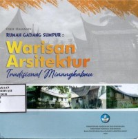Image of Rumah gadang sumpur : Warisan arsitektur tradisional minangkabau