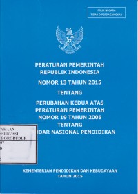 Image of Peraturan pemerintah RI nomor 13 tahun 2015 tentang perubahan kedua atas peraturan pemerintah nomor 19 tahun 2005 tentang standar nasional pendidikan