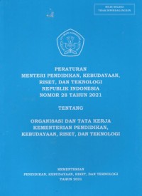 Image of Peraturan menteri pendidikan, kebudayaan, riset dan teknologi republik indonesia nomor 28 tahun 2021 tentang organisasi dan tata kerja kementerian pendidikan, kebudayaan, riset, dan teknologi