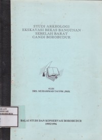 Image of Studi Arkeologi Ekskavasi Bekas Bangunan Sebelah Barat Candi Borobudur