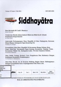 Image of Siddhayatra Volume 19 Nomor 1 Mei 2014 : Bata bertanda di candi 1 bumiayu, Teknik dan metode dalam industri bilah dan bilah kecil sebuah pendekatan eksperimental, Jejak-jejak perkampungan masa megalitik di situs padangratu kawasan danau ranau kabupaten ogan komering ulu, Permukiman situs-situs megalitik di kecamatan dempo selatan kota pagar alam dan kecamatan pagar gunung kecamatan tanjung tebat kecamatan mulak ulu kabupaten lahat provinsi Sumatera Selatan, Situs siulak tenang kerinci cara penguburan dan kaitannya dengan kehidupan komunitas pendukungnya, Situs-situs bawah air di perairan belitung bagian barat hubungannya dengan pertumbuhan kota tanjungpandan pada masa lalu