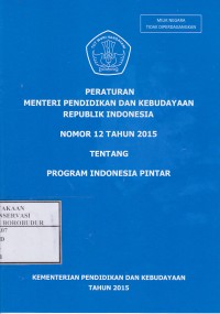 Image of Peraturan menteri pendidikan dan kebudayaan republik indonesia nomor 12 tahun 2015 tentang program indonesia pintar
