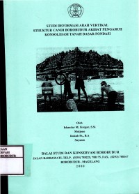 Image of Studi Deformasi Arah Vertikal Struktur Candi Borobudur Akibat Pengaruh Konsolidasi Tanah Dasar Fondasi