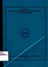 Image of Laporan Perbaikan Rembesan Air Pada Dinding Candi Borobudur