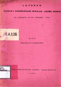 Image of Laporan Survey Konservasi Masjid Agung Demak 25 Januari s/d 29 Januari 1982