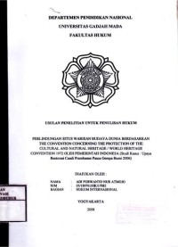 Image of Perlindungan Situs Warisan Budaya Dunia Berdasarkan The Convention Concerning The Protection of The Cultural and Natural Heritage / World Heritage Convention 1972 Oleh Pemerintah Indonesia (Studi Kasus : Upaya Rstorasi Candi Prambanan Pasca Gempa Bumi 2006)