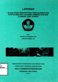 Image of Kajian studi terapan pada temuan ekskavasi di situs bencana vulkanik tambora NTB dan Liyangan Jawa Tengah