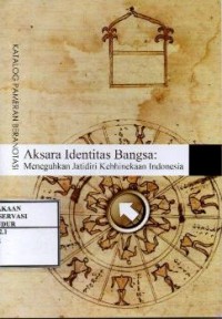 Image of Aksara identitas bangsa : Meneguhkan jatidiri kebhinekaan Indonesia