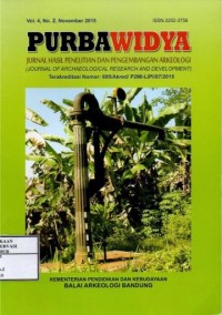 Image of Purbawidya Vol.4 No.2 November 2015 : Geoarkeologi teras purba sungai bengawan solo di sekitar kabupaten bojonegoro Jawa Timur, Jelajah ruang dan waktu manusia penghuni gua kidang, Pola keletakan situs-situs neolitik di kawasan cineam tasikmalaya, Aspek adaptasi dan akulturasi budaya di situs bumi rongsok tasimalaya, Masa awal hingga berkembangnya kerajaan ajatappareng,( (abad ke-14-18), Penempatan perhentian kereta api pada jalur rangkasbitung-labuan, Pengaruh interaksi sosial terhadap gaya bangunan rumah di pasarlama