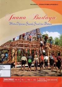Image of Inana Budaya vol.21 no.1 Februari 2016 : Reuncong sejarah dan fungsinya dalam masyarakat aceh, Restorasi kearifan lokal dalam novel berbahasa bali, Kontradiksi kecimol seni musik yang disuka dan dibenci, Gerakan fasilitasi revitalisasi desa adat untuk penguatan tradisi di kabupaten manggarai dan sumba timur serta sumba barat daya provinsi nusa tenggara timur, Jejak sang guru sekumpul keilmuan keulamaan dan keteladanan, Tayangan iklan sebagai media pendidikan karakter, Dualisme praktik judi dalam masyarakat adat di bali, Fenomena ratu adil, Refleksi aktualisasi bhineka tunggal ika dan multikulturalisme dalam tradisi masyarakat bali
