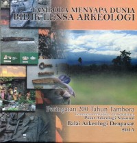 Image of Tambora menyapa dunia bidik lensa arkeologi : Peringatan 200 tahun tambora