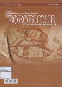 Image of Jurnal konservasi cagar budaya borobudur Vol.6 No.6 Oktober 2012 : Kajian tentang gambar telapak tangan prasejarah, Faktor-faktor penyebab kerusakan lukisan gua prasejarah di maros pangkep dan upaya penanganannya, Potensi ancaman kelestarian gua-gua prasejarah kawasan pangkep, Kajian awal konservasi lukisan dinding gua harimau di sumatera selatan, Kajian pengaruh abu vulkanik terhadap batu candi borobudur, Kajian penanganan nat selasar candi borobudur, Konservasi nekara perunggu koleksi museum bali, Aspek kualitas kayu dalam konservasi dan restorasi artefak benda cagar budaya berbahan kayu