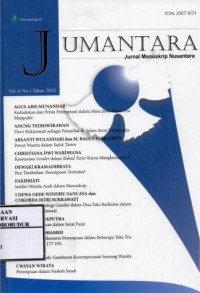 Image of Jumantara jurnal manuskrip nusantara Vol.6 No.1 Tahun 2015 : Kedudukan dan peran perempuan dalam masa jawa kuno era majapahit, Dewi rukmawati sebagai penasihat di dalam serat pustakaraja, Potret wanita dalam suluk tanen, Kesetaraan gender dalam babad tutur karya mangkunegara I, Ken tambuhan : perempuan terindas ?, Jatidiri wanita aceh dalam manuskrip, Demitifikasi ideologi gender dalam dua teks budhist dalam sastra bali tradisional, Citraan perempuan dalam serat panji, Pengertian dan skenario perempuan dalam beberapa teks tradisional melayu 177-193, Ningrumkusumah : gambaran kesempurnaan seorang wanita, Perempuan dalam naskah sasak
