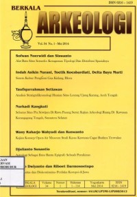 Image of Berkala Arkeologi Vol.34 No.1 Mei 2014 : Alat batu situs semedo keragaman tipologi dan distribusi spesialnya, sistem kubur penghuni gua kidang blora, Analisis stratigafikronologi hunian situs loyang ujung karang aceh tengah, Sebaran situs pra sriwijaya di rawa pasang surut kajian arkeologi ruang di kawasan karangagung tengah sumater selatan, Kajian konsep open-air museum studi kasus kawasan cagar budaya trowulan, Astrologi sebagai ilmu bantu epigrafi sebuah pemikiran, Kontinuitas  dan diskontinuitas perilaku korupsi di jawa