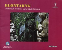 Image of Blontakng : Tradisi dan identitas suku dayak benuaq