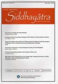 Image of Siddhayatra Vol.20 (1) Mei 2015 : Gaya seni arca singa dari situs bumiayu, Geologi gua karst komering kabupaten OKU selatan provinsi sumatera selatan, Bangunan fasilitas ziarah kubur di makam-makam kesultanan kutai kartanegara kalimantan timur (Konfirmasi konsep terhadap data arkeologi), Prasasti dan naskah Ka-Ga-Nga kabupaten lebong provinsi bengkulu, Perairan utara belitung dalam lintas pelayaran masa lalu, Bilik batu di situs gunung kaya situs talang pagar agung dan kotaraya lembak kabupaten lahat provinsi sumatera selatan