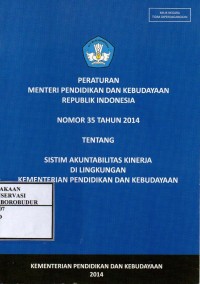 Image of Peraturan menteri pendidikan dan kebudayaan republik indonesia nomor 35 tahun 2014 tentang sistim akuntabilitas kinerja di lingkungan kementerian pendidikan dan kebudayaan