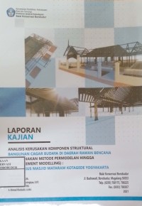 Image of Analisis Kerusakan Komponen Struktural Bangunan Cagar Budaya di Daerah Rawan Bencana Menggunakan Metode Permodelan hingga (Finite Element Modelling) : Studi Kasus Masjid Mataram Kotagede Yogyakarta