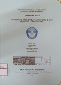 Image of Rekonstruksi model bangunan berkonstruksi kayu pada relief candi Borobudur