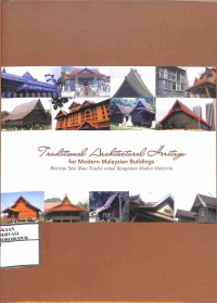 Image of Traditional Architectural Heritage for Modern Malaysian Buildings Warisan Seni Bina Tradisi untuk Bangunan Moden Malaysia